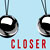 Closer 