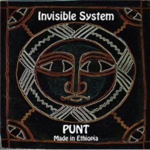 Invisible System - Punt Made in Ethiopia