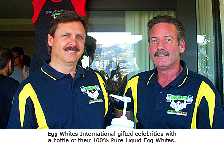 Egg Whites International gifted celebrities with a bottle of their 100% Pure Liquid Egg Whites. Egg Whites International gifted celebrities with a bottle of their 100% Pure Liquid Egg Whites.