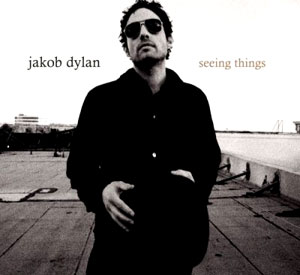 Jakob Dylan's Seeing Things