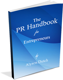 The PR Handbook for Entreprenerus by Alyson Dutch