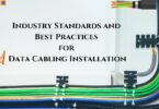Industry Standards and Best Practices for Data Cabling Installation