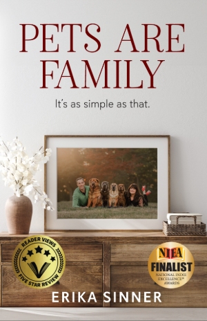 Pets Are Family, Erika Sinner Pets Are Family, Erika Sinner